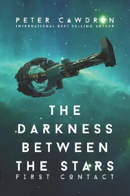 The Darkness Between the Stars by Peter Cawdron