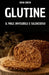 Glutine. Il Male Invisibile E Silenzioso: Perche' Il Glutine Fa Male E Perche' E' Meglio Preferire Una Dieta Senza Glutine by Dana Green