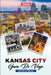 Kansas City Guía de Viaje 2026: Descubre gemas ocultas, monumentos históricos, consejos de viaje y experiencias vacacionales inolvidables by Serafina Blane