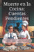 Muerte en la Cocina: Cuentas Pendientes: Un misterio culinario de pueblo pequeño lleno de comida, fraude y fatalidad by June Plumton