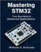 Mastering STM32: From Bare-Metal to Advanced Applications by Schreier, William S.