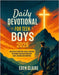 Daily Devotional for Teen Boys 2026: 365 Days of Scripture-based, Inspired Devotions, Focused on Building Faith, Wisdom and Purpose. by Claire, Eden