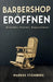Barbershop eröffnen: Gründen, führen, expandieren by Markus Steinberg