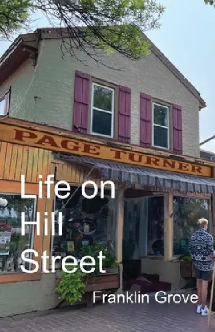 Life on Hill Street by Franklin Grove