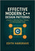 Effective Modern C++ Design Patterns: A Guide to Writing Clean, Robust, and Maintainable Code by Hargrave, Edith