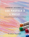 Comment Utiliser Les Pastels À l'Huile: Guide essentiel pour les débutants sur le mélange, la texturation et la conception d'oeuvres d'art dynamiques by Starlight, Graham