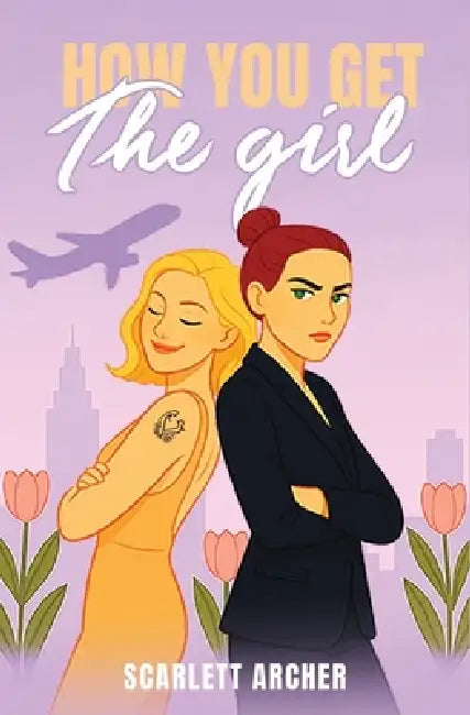How You Get The Girl by Scarlett Archer