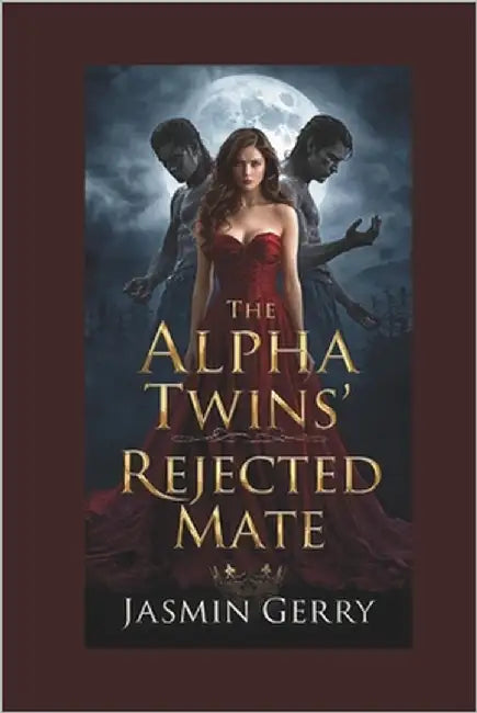 The Alpha Twins Rejected Mate: A Rejected Mate Werewolf Romance by Gerry, Jasmin