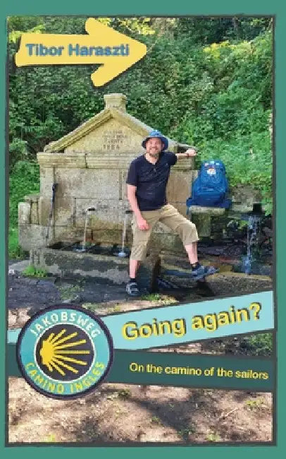 Going again?: On the camino of the sailors by Tibor Haraszti