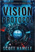 Vision Protocl: A Miracle Technology A Hidden Agenda by Hamele, Scott