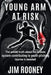 Young Arm at Risk: The untold truth about the broken system contributing to youth pitching injuries in baseball by Jim Rooney