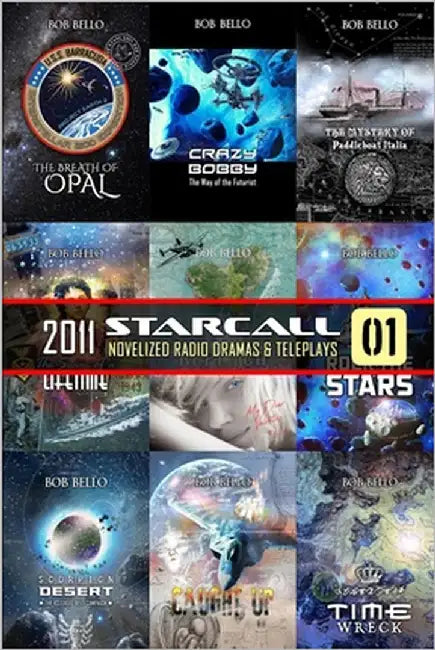 Starcall 1: The Call of the Stars by Bello, Bob