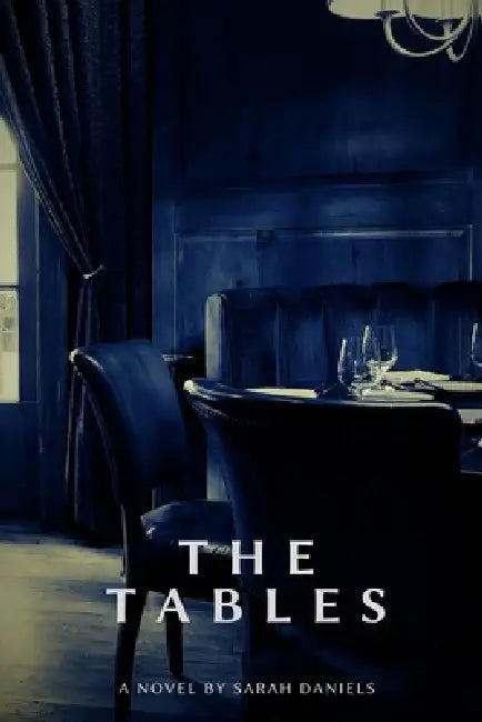 The Tables by Sarah J. Daniels