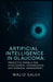 Artificial Intelligence in Glaucoma: Predictive Models for Development, Progression, and Surgical Management by Walid Saleh