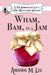 Wham, Bam, In a Jam by Amanda M. Lee