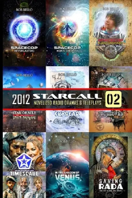 Starcall 2: The Call of the Stars by Bob Bello