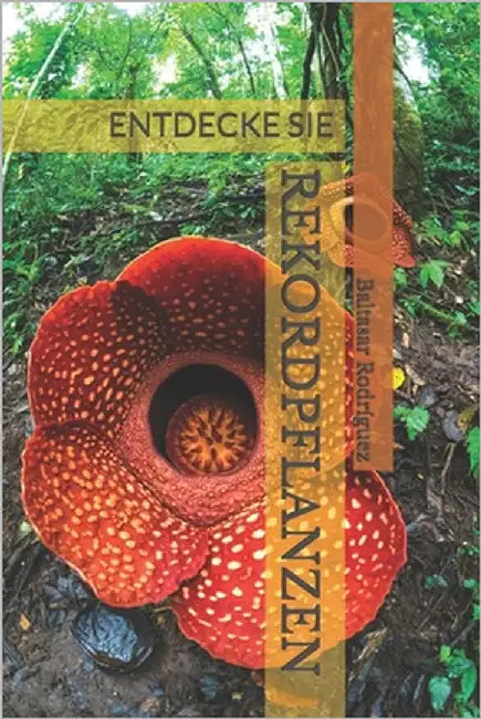 Rekordpflanzen: Entdecke Sie by Rodríguez, Baltasar