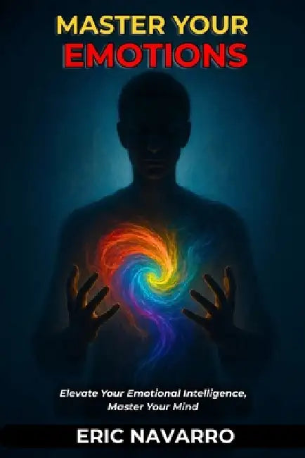 Master Your Emotions