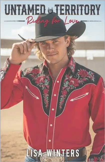 Untamed Territory: Riding for Love (Book 2): A Rivals to Lovers Western Romance Set in a Rodeo World (Clean Sports Romance) by Winters, Lisa