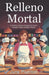 Relleno Mortal: Un Misterio Culinario Acogedor de Pueblo Pequeño: Tartas, Prestigio y Peligro by June Plumton