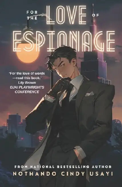 For the Love of Espionage: An Era Novel by Nothando Cindy Usayi