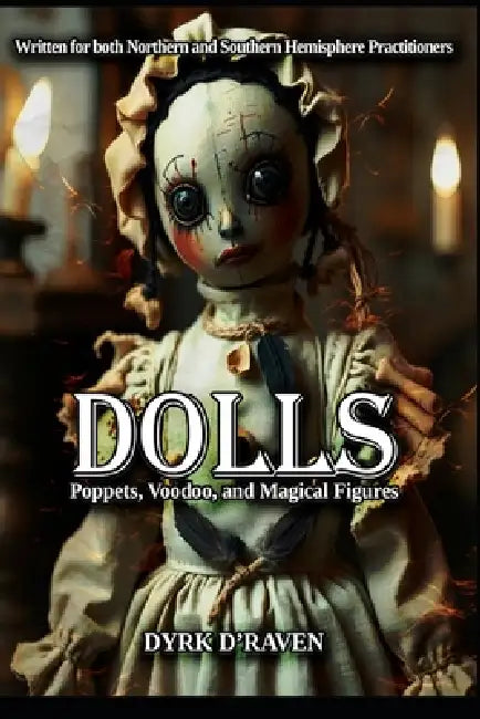 Dolls by Raymond Hurn, Dyrk D'Raven