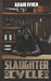 Slaughter Cycle by Adam Lynch