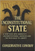 The Unconstitutional State: A Deep Dive into America's Unconstitutional Agencies and the Path Back to Liberty by Cowboy, Conservative