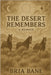The Desert Remembers: Memoir by Bane, Bria