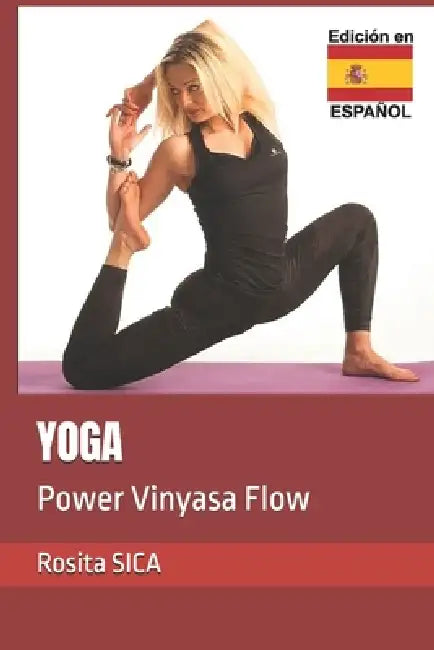 Yoga: Power Vinyasa Flow by Rosita Sica