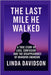 The Last Mile He Walked: A True Story of Loss, Confusion and The Disappearance of Brandon Swanson by Davidson, Linda