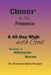 Closer To His Presence: A 40 day Walk with God by Netsanet Tariku Fantaye