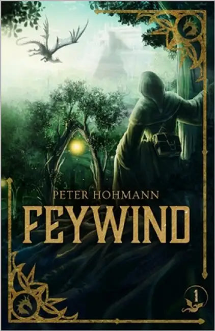 Feywind (Feywind Saga Book 1 of 8) - A fast-paced fantasy series filled with peril, magic, and a touch of humor by Hohmann, Peter