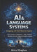 AI & Language Systems: Designing LLM Workflows for Experts: From Concept to Deployment - Build, Automate, Maintain and Scale Advanced Machine Learning by Akira Minghao