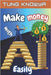 Make Money with AI Easily: Turn Ideas into AI-Powered Businesses & Earn Online Income Using Tools Anyone Can Master by Knowya, Tung