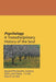Psychology. A Transdisciplinary History of the Soul: Beyond Philosophy, Science, Myth, and Poetry - in the Search for Self by I. a. Solomon