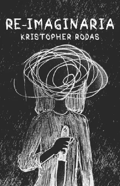 Re-Imaginaria by Kristopher Rodas