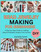Bead Jewelry Making for Beginners: A Step-by-Step Guide to Crafting Beautiful Beaded Jewelry from Scratch by Smith, Daniella