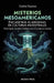 Misterios Mesoamericanos: Encuentros Alienígenas en Culturas Ancestrales: Desvelando Secretos Estelares en el Corazón de América by Carlos Fuentes