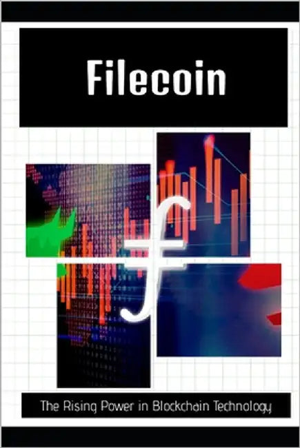 Filecoin: The Rising Power in Blockchain Technology by Gallagher, Isla L.