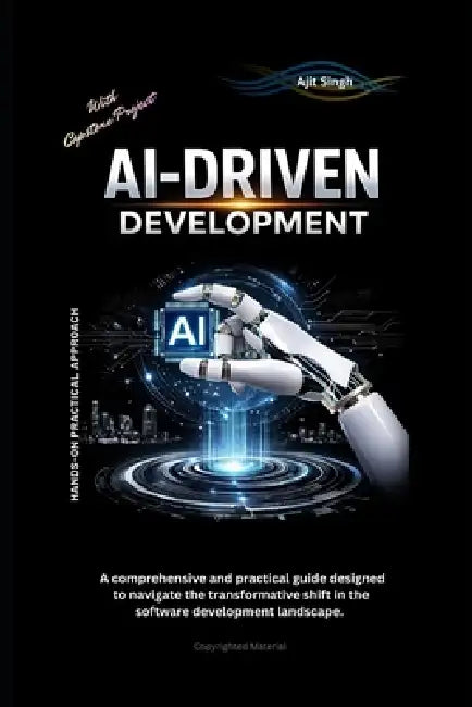 AI-Driven Development by Ajit Singh
