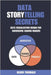 Data Storytelling Secrets: Visualization Design for Successful Change-Makers by Theobald, Oliver