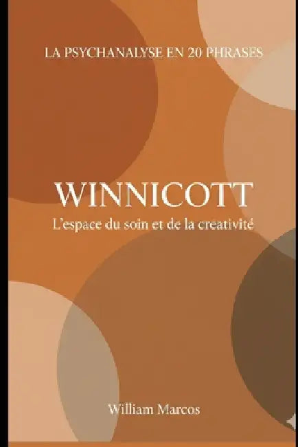 Winnicott en 20 phrases: L'espace du soin et de la créativité by William Marcos Silva