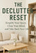 The Declutter Reset: Simplify Your Space, Clear Your Mind, and Take Back Your Life by Mark Ellison