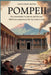 Pompeii: The Unexplained, The Absurd & The True - 1000 Trivia Questions About the Lost Roman City by Horsecreek Digital