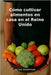 Cómo cultivar alimentos en casa en el Reino Unido by Woodford, Peter