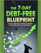 The 7-Day Debt-Free Blueprint: A Rapid-Action Guide for Recent Graduates to Crush Debt and Build Lasting Wealth by P, Deep