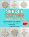 Needle Tatting for Beginners: Learn the Intricate Craft of Needle Tatting with Easy Step-by-Step Instructions by Smith, Daniella