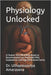 Physiology Unlocked: A Chapter-Wise MCQ Bank Based on Recommended Core Textbooks With Explanations and Page-Referenced Clarity by Amarasena, Uthayasooriya