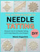 The Ultimate Guide to Needle Tatting: Discover the Art of Needle Tatting and Create Beautiful Lace Designs by Smith, Daniella